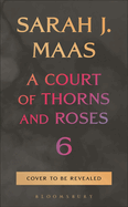 ACOTAR 6 - Sarah J. Maas (10/27/2026)