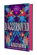 Daggerbound - T. Kingfisher (08/25/2026)