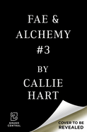 Fae and Alchemy Book 3 - Limited Deluxe Edition (11/10/2026)