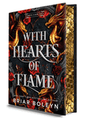 With Hearts of Flame - Deluxe Limited Edition (Bloodwing Academy #4) (10/20/2026)