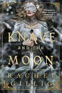 The Knave and the Moon - Rachel Gillig (09/01/2026)